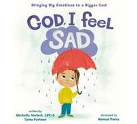 God I Feel Sad by Tama Fortner Tama Fortner (Auteur)