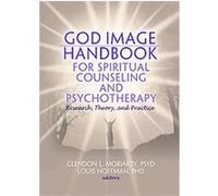 God Image Handbook for Spiritual Counseling and Psychotherapy