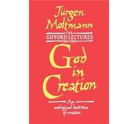 God in Creation - Jurgen Moltmann - Hymns Ancient and Modern Ltd - Livre en Anglais - Paperback Jurgen MoltmannJurgen Moltmann (Auteur)