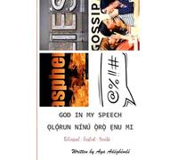 GOD IN MY SPEECH - ỌLỌ́RUN NÍNÚ Ọ̀RỌ̀ ẸNU MI