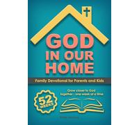 God In Our Home: Family Devotional for Parents and Kids