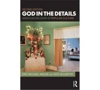 God in the Details: American Religion in Popular Culture