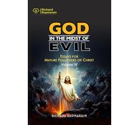 God in the Midst of Evil: Essays for Mature Followers of Christ, Vol. 4