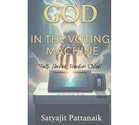 GOD IN THE VOTING MACHINE: Faith Hacked, Freedom Stolen