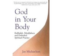 God in Your Body by Jay Jay Michaelson Michaelson Jay Michaelson (Auteur)