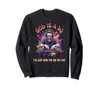 God is A DJ I'm Just Here for The Setlist Christian Music Sweatshirt