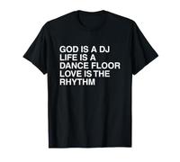 God is A DJ Techno House Music Dubstep DNB Raving Party Meme T-Shirt