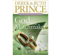 God Is a Matchmaker: Seven Biblical Principles for Finding Your Mate