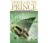 God Is a Matchmaker: Seven Biblical Principles for Finding Your Mate