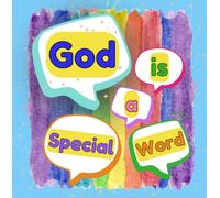 God Is A Special Word: Teaching Children Not To Use God's Name in Vain