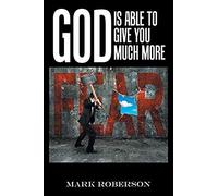 God Is Able To Give You Much More!