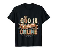 God is Always Online Foi, état d’Esprit de l’Église |- T-Shirt