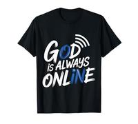 God is Always Online Foi, état d’Esprit de l’Église - T-Shirt