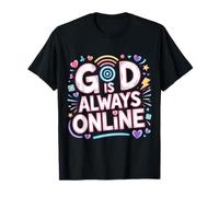 God is Always Online Foi, état d’Esprit de l’Église - T-Shirt