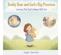 God Is Always With You: A Christian Children’s Book Starring Buddy Bear | Overcoming Fear with God’s Promises