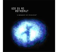 God Is An Astronaut - A Moment of Stillness