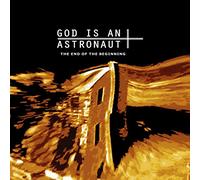 God Is An Astronaut - End of the Beginning