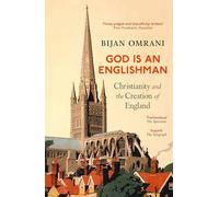 God is an Englishman: Christianity and the Creation of England