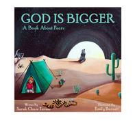 God is Bigger: A Book About Fears