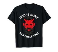 God Is Busy Can I Help You? - Satan Diable Sarcasme T-Shirt
