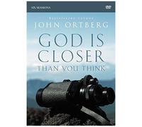 God Is Closer Than You Think: Six Sessions On Experiencing The Presence Of God
