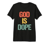 God is Dope - Dieu Religieux chrétien drôle T-Shirt Haut de Gamme