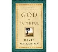God Is Faithful A Daily Invitation into the Father Heart of God by David Wilkerson Inconnu (Auteur)