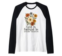 God is Faithful in Every Season Verse de la Bible Florale chrétienne Manche Raglan