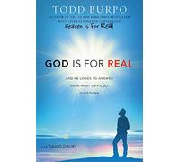 God Is for Real: And He Longs to Answer Your Most Difficult Questions