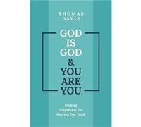 God is God and You are You by Thomas Davis Thomas Davis (Auteur)
