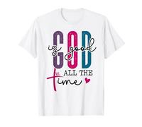 God is Good All The Time Sign Christian Sayings Bible Verse T-Shirt