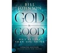 God is Good by Bill Johnson Bill Johnson (Auteur)