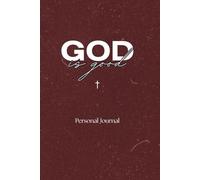 God is Good - Personal Journal (240 pages)
