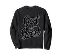 God is Good Sweatshirt