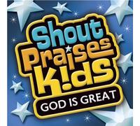 God Is Great (Formerly Shout Praises! Kids 3)