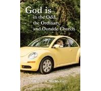 God Is In The Odd, The Ordinary, And Outside Church