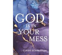 God Is In Your Mess