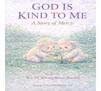 God Is Kind to Me: A Story of Mercy: Learning with Eli the Lamb