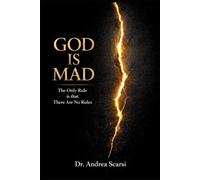 God is Mad: The Only Rule Is That There Are No Rules
