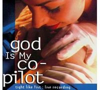 God Is My Co-Pilot - Tight Like Fist
