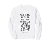God is My Refuge and Fortress Under His Wings Psaume 91 Sweatshirt