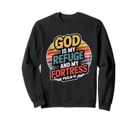God is My Refuge and My Fortress Sweatshirt