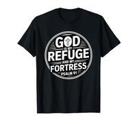 God is My Refuge and My Fortress T-Shirt