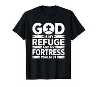 God is My Refuge and My Fortress T-Shirt
