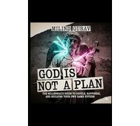 God Is Not a Plan: The Millennial's Guide to Hustle, Happiness, and Building Your Own Damn Future