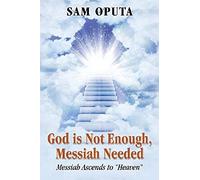 God Is Not Enough, Messiah Needed
