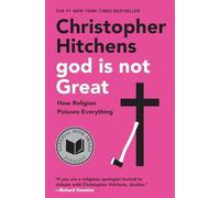 God Is Not Great: How Religion Poisons Everything