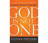 Stephen Prothero – God Is Not One – Diversité religieuse et différences doctrinales – Broché anglais