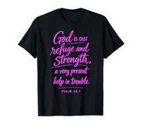 God is Our Refuge and Strength Scripture Faith Psaum 46:1 T-Shirt