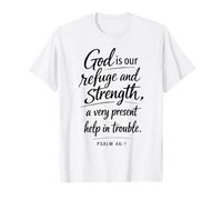 God is Our Refuge and Strength Scripture Faith Psaum 46:1 T-Shirt